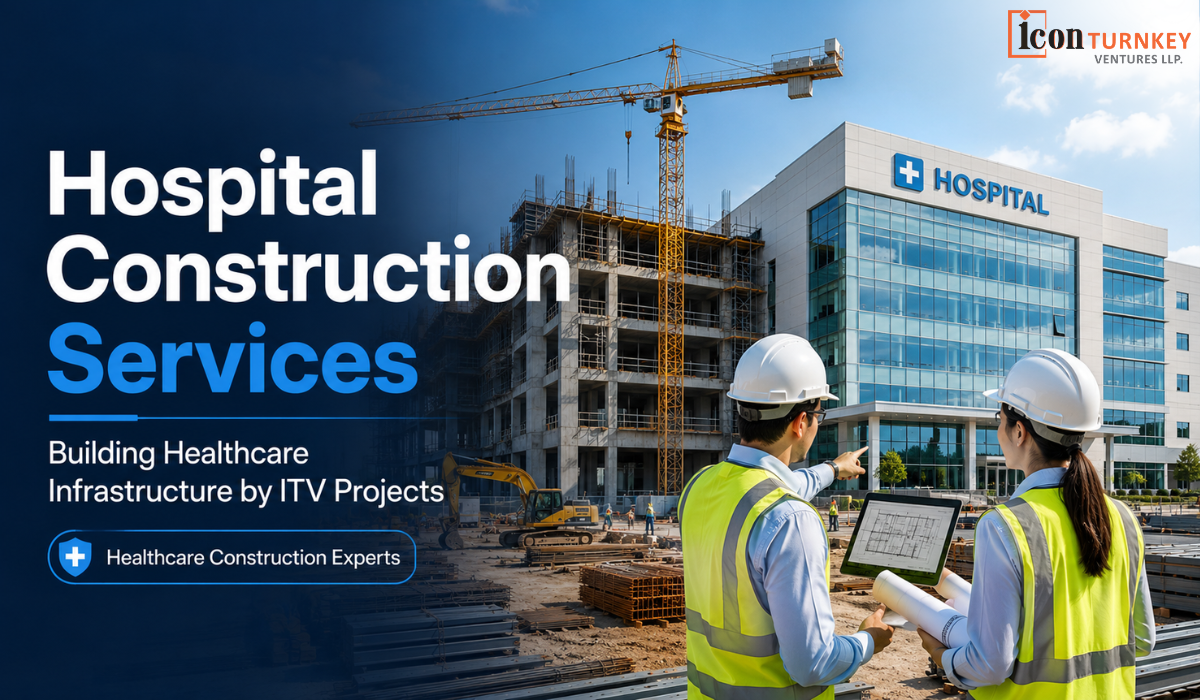 Hospital Construction Services by ITV Projects